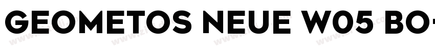 Geometos Neue W05 Bo字体转换